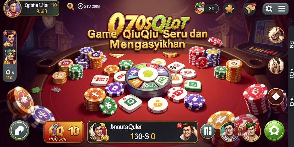 Gameplay seru dari 070SLOT yang penuh strategi QiuQiu.
